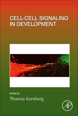 Cell-Cell Signaling in Development: Volume 150 by Kornberg, Thomas