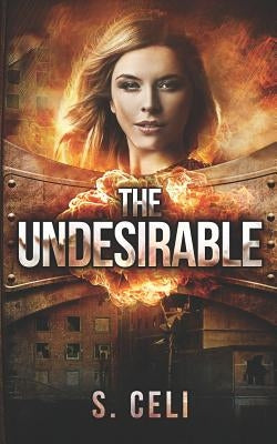 The Undesirable by Celi, S.