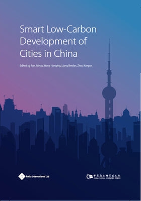 Smart Low-Carbon Development of Cities in China by Jiahua, Pan