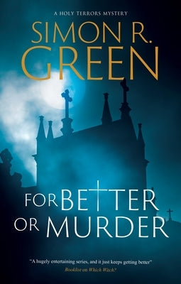 For Better or Murder by Green, Simon R.