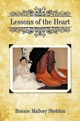 Lessons of the Heart by Sheldon, Bonnie Mallory