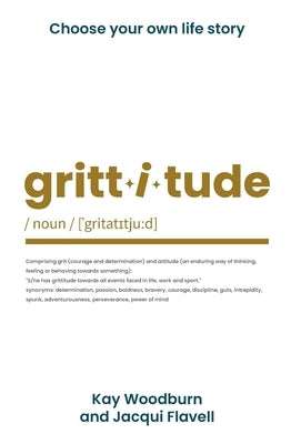 Grittitude by Woodburn, Kay