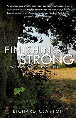 Finishing Strong by Clayton, Richard