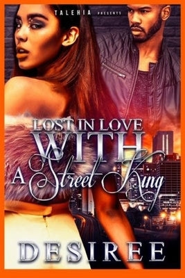 Lost In Love with A Street King by Polk, Desiree