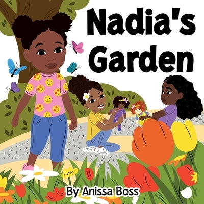 Nadia's Garden by Boss, Anissa M.