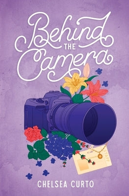 Behind the Camera by Curto, Chelsea