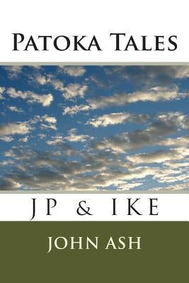 Patoka Tales by Ash, John