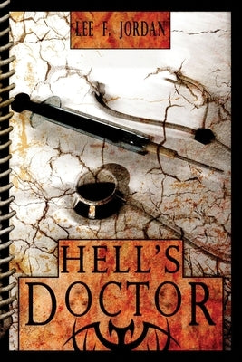 Hell's Doctor by Jordan, Lee F.