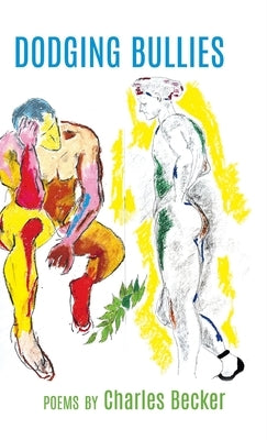 Dodging Bullies by Becker, Charles