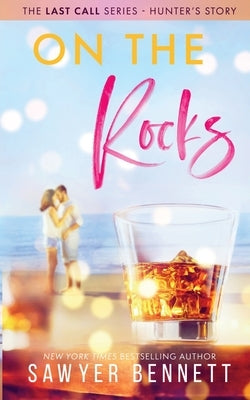 On The Rocks by Bennett, Sawyer