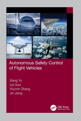 Autonomous Safety Control of Flight Vehicles by Yu, Xiang