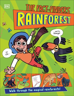 The Fact-Finders Rainforest: Walk Through the Magical Rainforests! by Dk