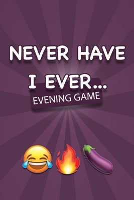 NEVER HAVE I EVER - Party Game: Game Book Card Game Adults Aperitif Games Aperitif Cards Naughty Games Evenings Drinking game by Entertainement, Mandala