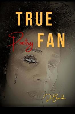 True Fan: Real Life Poetry by Cornelius, De'broada
