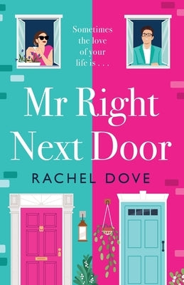Mr Right Next Door by Dove, Rachel