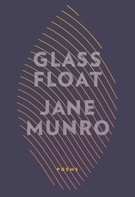 Glass Float by Munro, Jane