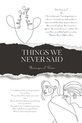 Things We Never Said by Rose, Phoenyx J.