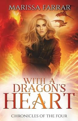 With a Dragon's Heart: A Reverse Harem Fantasy by Farrar, Marissa