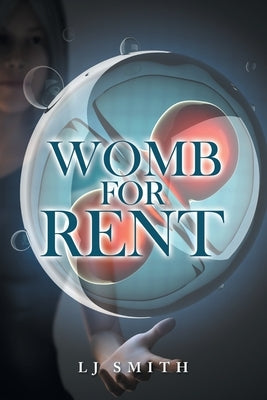 Womb for Rent by Smith, Lj