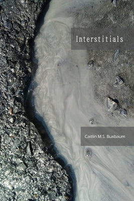 Interstitials by Buxbaum, Caitlin M. S.