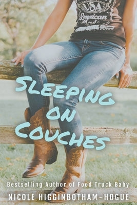 Sleeping on Couches by Higginbotham-Hogue, Nicole