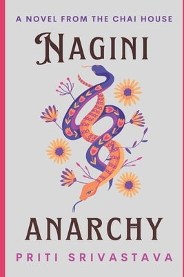 Nagini Anarchy by Srivastava, Priti