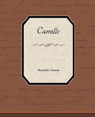 Camille by Dumas, Alexandre