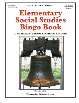 Elementary Social Studies Bingo Book: Complete Bingo Game In A Book by Stark, Rebecca