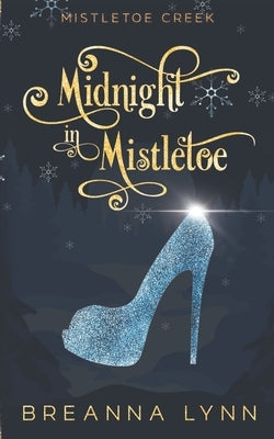 Midnight in Mistletoe: Special Edition by Lynn, Breanna
