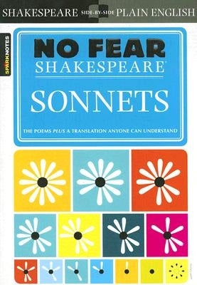 Sonnets (No Fear Shakespeare): Volume 16 by Sparknotes