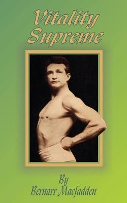 Vitality Supreme by Macfadden, Bernarr