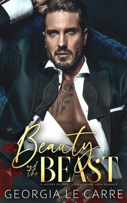 Beauty and the beast: A Modern Day Fairytale Billionaire Mafia Romance by Rhead, Nicola