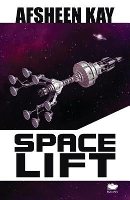 Space Lift by Kay, Afsheen