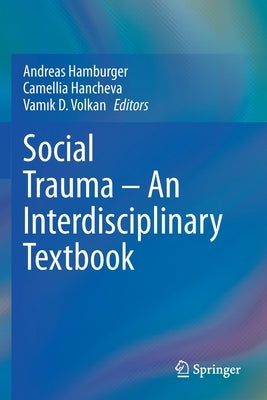 Social Trauma - An Interdisciplinary Textbook by Hamburger, Andreas