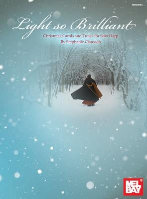 Light So Brilliant by Stephanie Claussen