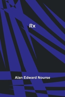 Rx by Nourse, Alan Edward