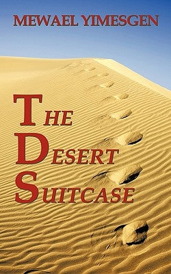 The Desert Suitcase by Yimesgen, Mewael