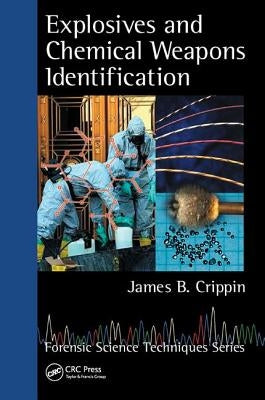 Explosives and Chemical Weapons Identification by Crippin, James B.