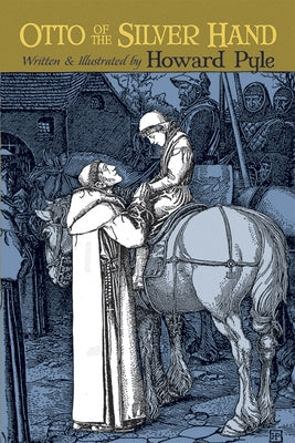 Otto of the Silver Hand by Pyle, Howard