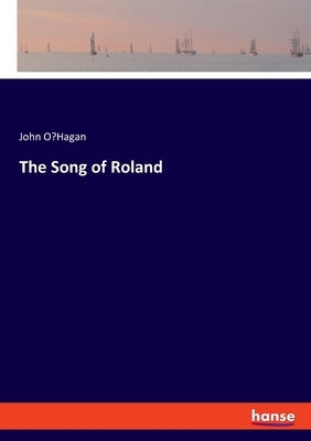 The Song of Roland by O'Hagan, John