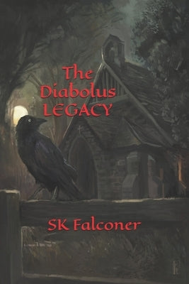 The Diabolus Legacy by Falconer, Saul Kenneth