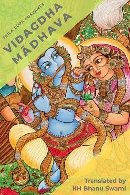 Vidagdha Mādhava by Gosvāmī, Śrīla R$