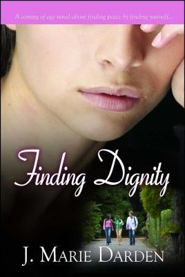 Finding Dignity by Darden, J. Marie