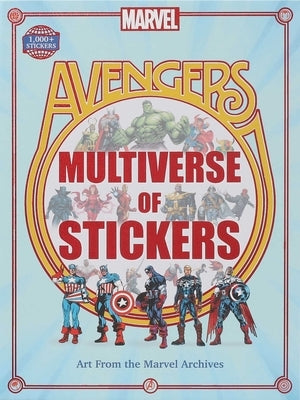 Marvel Avengers: Multiverse of Stickers by Editors of Thunder Bay Press