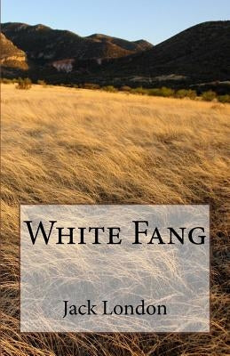 White Fang by London, Jack