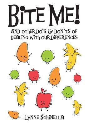 Bite Me! by Schinella, Lynne