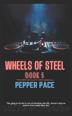 Wheels of Steel Book 5 by Pace, Pepper