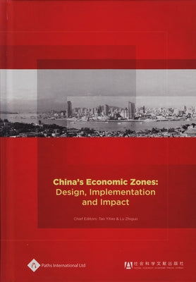 China's Economic Zones: Design, Implementation and Impact by Yitao, Tao