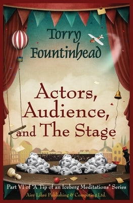 Actors, Audience, and The Stage by Fountinhead, Torry
