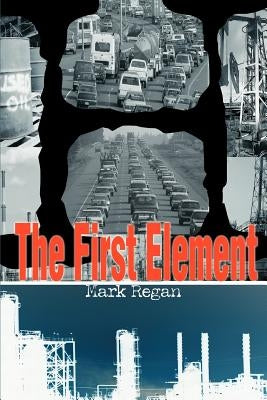 The First Element by Regan, Mark James